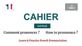 🇫🇷 How to Pronounce CAHIER in French Learn French PRONUNCIATION Comment Prononcer en français [upl. by Anurb549]