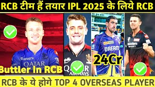 IPL 2025 RCB Team Top 4 Overseas Players Confirm In RCB Playing XI RCB Playing XI amp Squad IPL 2025 [upl. by Cacia]