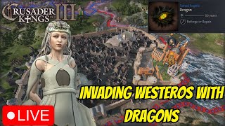 Daenerys Invasion of Westeros DRAGONS  CK3 AGOT 🔴LIVE [upl. by Hodess90]