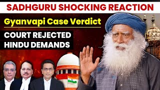 🔴Finally GYANVAPI COURT VERDICT is OUT  Sadhguru’s SHOCKING RESPONSE📢  Gyanvapi Masjid News [upl. by Elrae]