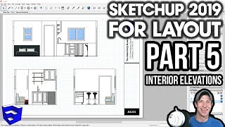 SKETCHUP 2019 FOR LAYOUT  Part 5  Creating Interior Elevations [upl. by Akselaw]