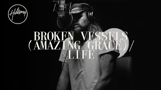 Broken Vessels Amazing Grace  Life  Hillsong Worship [upl. by Anas]