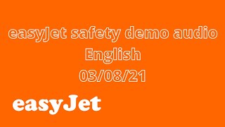 easyJet Safety Demo audio 03082021  FlyAmisLV [upl. by Drarrej]