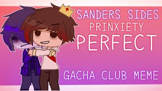 Perfect  Sanders Sides  Prinxiety  Gacha Club Meme [upl. by Carolan]