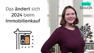 7 Änderungen beim Immobilienkauf 2024 🏡🛒 [upl. by Grae829]