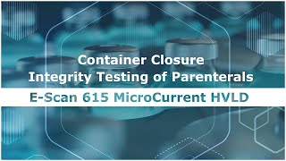 EScan 615 HVLD  Container Closure Integrity Testing  Parenterals [upl. by Barber196]