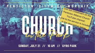 Church in the Park Livestream I Sunday July 21 2024 [upl. by Ydnahs]