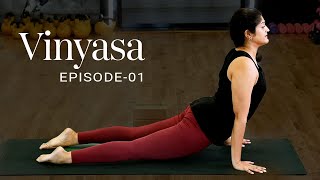 Vinyasa  Episode  01  Surya Namaskar Yoga  Vinayasya Yoga Flow  Yoga For Flexibility [upl. by Zeena]