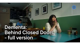 Dementia Behind Closed Doors  full version [upl. by Aeresed]