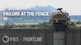 Failure at the Fence full documentary  FRONTLINE  WashingtonPost [upl. by Warfield]