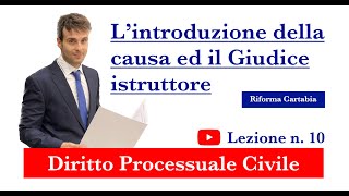 Procedura civile lezione n10 L’introduzione della causa ed il Giudice istruttore [upl. by Enitsahc]