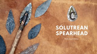 Solutrean Spearheads The Art of Prehistoric Flintknapping [upl. by Giulia508]