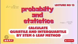 Calculate quartiles and interquartile range by Stem amp leaf plot  Lecture 13 [upl. by Eecyal880]