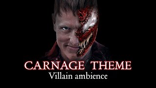 Carnage Theme 1 hour  Scary Ambience Mix  Venom Soundtrack [upl. by Ssidnac]