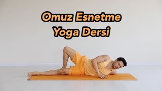 Omuz Esnetme Yoga Dersi BaşlangıçOrta Seviye [upl. by Harewood]