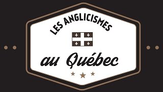 Anglicismes du quebec [upl. by Nakhsa608]