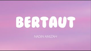 Nadin Amizah  Bertaut Lirik [upl. by Laucsap462]