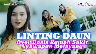 Duo Manja  Linting Daun Official Music Video  Over Dosis Rumah Sakit Nyawapun Melayang [upl. by Hayalat]