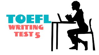 TOEFL WRITING PRACTICE TEST 5  NEW 2024 [upl. by Rina]