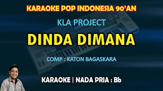 Dinda Dimana karaoke Katon Bagaskara Kla Project nada pria Bb  Pop Indonesia 90an [upl. by Norvell854]