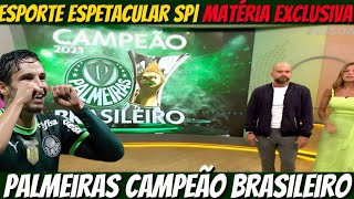 ESPORTE ESPETACULAR PALMEIRAS CAMPEÃO DE UM BRASILEIRÃO HISTÓRICO NOTÍCIAS DIÁRIA DO PALMEIRAS [upl. by Lemal]