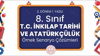 8 Sınıf TC İnkılap Tarihi ve Atatürkçülük 2 Dönem 1 Yazılı Örnek Senaryo Çözümleri [upl. by Valley626]