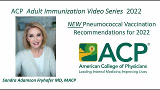 ACIP Pneumococcal Vaccination Recommendations for 2022 What’s New  ACP [upl. by Rosdniw780]