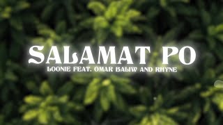 Loonie  SALAMAT PO feat Omar Baliw and Rhyne Official Lyric Video [upl. by Tewell]