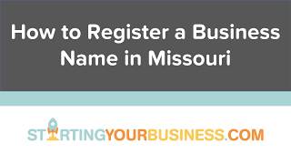 How to Register a Business Name in Missouri  Starting a Business in Missouri [upl. by Einwahr]