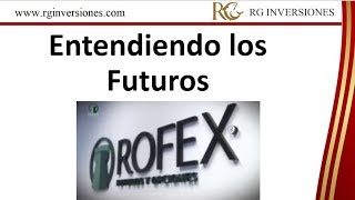 Entendiendo los futuros ROFEX [upl. by Filmore86]