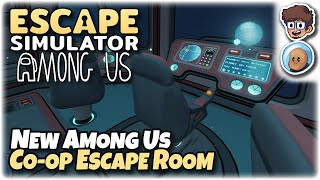 New Among Us Yep Coop Escape Room  Lets Play Escape Simulator  ft orbitalpotato [upl. by Gwyn44]