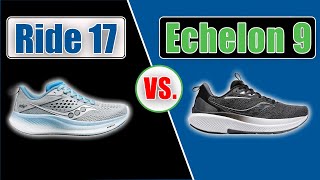 Saucony Ride 17 versus Echelon 9 [upl. by Drida]