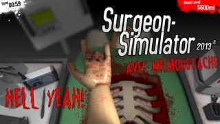 Surgeon Simulator 2013  EN AVANT LA MÉDECINE [upl. by Nwahsak]