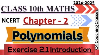 Polynomials  202425  Class 10 NCERT Maths Chapter 2  Ex 21 Introduction  Zeroes [upl. by Stolzer]