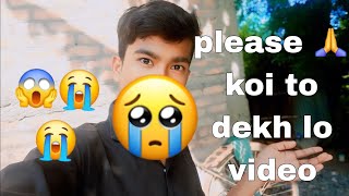 my second vlogs 😭 please 🙏 support ♥️ 🙏 koi to dekh lo video mera 😱😭😭😭 viralvlogs [upl. by Okia]