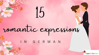 Learn 15 romantic expressions in German  Valentinstag  Learn German  A1 A2 [upl. by Arracahs]