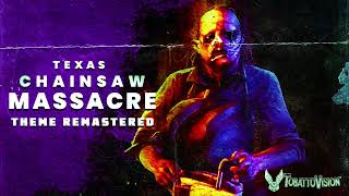 The Leatherface Theme Texas Chainsaw Massacre REMASTERED by TobattoVision™ [upl. by Demeyer58]