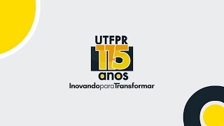 UTFPR 115 anos Inovando para Transformar [upl. by Laeahcim590]