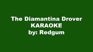 Redgum The Diamantina Drover Karaoke [upl. by Flossie]