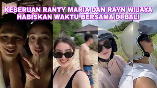 INILAH KESERUAN RANTY MARIA DAN RAYN WIJAYA HABISKAN WAKTU BERSAMA LIBURAN DI BALI [upl. by Atilal]