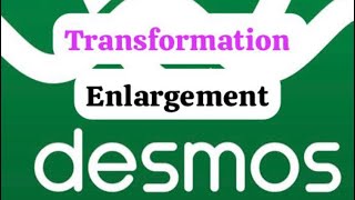 DESMOS Enlargement  Transformation [upl. by Willyt]