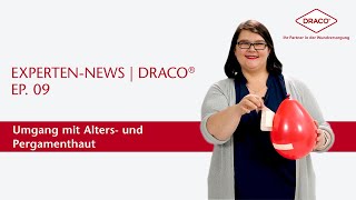 Versorgung von Alters und Pergamenthaut ohne Schmerzen – der DRACO® Videoblog [upl. by Debbee467]