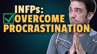 How I Overcame Procrastination as an INFP [upl. by Liddle]