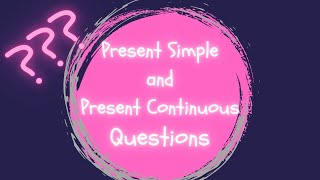 Present Simple vs Present Continuous  Questions [upl. by Eiraminot]