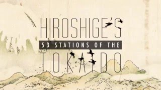 Hiroshige’s 53 Stations of the Tokaido [upl. by Day20]