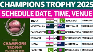 ICC Champions Trophy 2025 Full Schedule  Fixtures Venue amp Timing  Champions Trophy 2025 Schedule [upl. by Leiram]