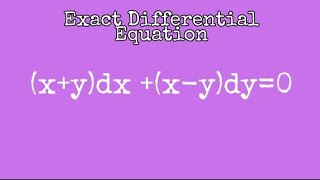 Exact Differential Equation of xydx  xydy0 [upl. by Giustina885]