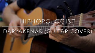 Hiphopologist  Daryakenar  Guitar Cover [upl. by Leirud]