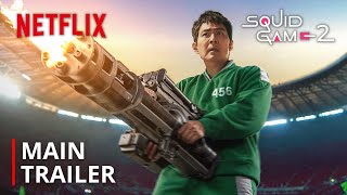 Squid Game Season 2 I Main Trailer I Netflix [upl. by Bayless69]