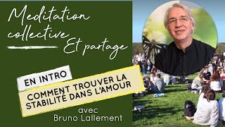 Méditation Collective avec Bruno Lallement  Le 25 septembre à 9h30 [upl. by Cahra170]